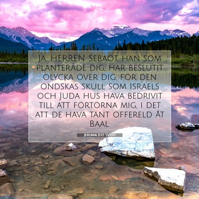 Picture 07 - Jeremia 11:17 SV1917 - Ja, HERREN Sebaot, han som planterade dig, har - Bible Verse Picture