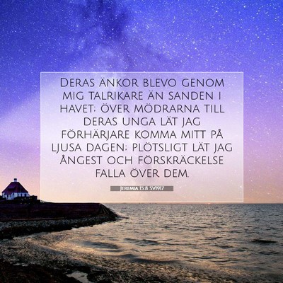 Picture 07 - Jeremia 15:8 SV1917 - Deras änkor blevo genom mig talrikare än sanden - Bible Verse Picture