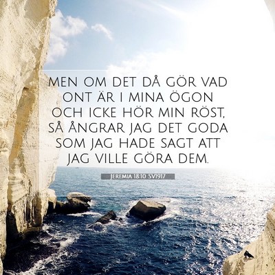 Picture 07 - Jeremia 18:10 SV1917 - men om det då gör vad ont är i mina ögon och - Bible Verse Picture