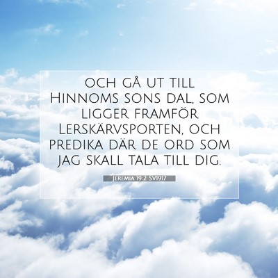 Picture 07 - Jeremia 19:2 SV1917 - och gå ut till Hinnoms sons dal, som ligger - Bible Verse Picture