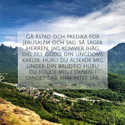 Picture 07 - Jeremia 2:2 SV1917 - Gå åstad och predika för Jerusalem och säg: - Bible Verse Picture