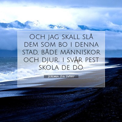 Picture 07 - Jeremia 21:6 SV1917 - Och jag skall slå dem som bo i denna stad, både - Bible Verse Picture
