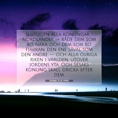 Picture 07 - Jeremia 25:26 SV1917 - slutligen alla konungar i nordlandet -- både dem - Bible Verse Picture
