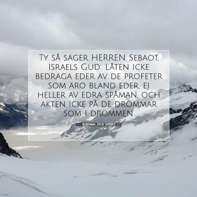 Picture 07 - Jeremia 29:8 SV1917 - Ty så säger HERREN Sebaot, Israels Gud: Låten - Bible Verse Picture