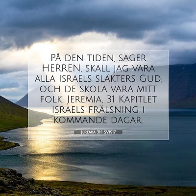 Picture 07 - Jeremia 31:1 SV1917 - På den tiden, säger HERREN, skall jag vara alla - Bible Verse Picture