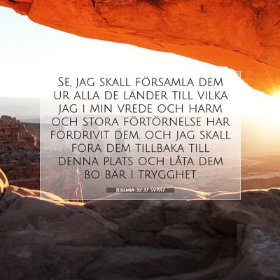 Picture 07 - Jeremia 32:37 SV1917 - Se, jag skall församla dem ur alla de länder - Bible Verse Picture
