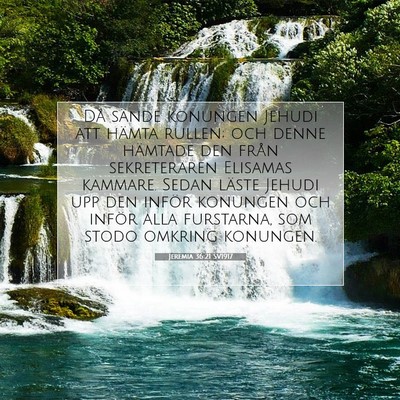 Picture 07 - Jeremia 36:21 SV1917 - Då sände konungen Jehudi att hämta rullen; och - Bible Verse Picture