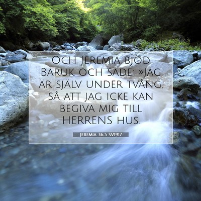 Picture 07 - Jeremia 36:5 SV1917 - Och Jeremia bjöd Baruk och sade: »Jag är - Bible Verse Picture