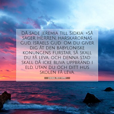 Picture 07 - Jeremia 38:17 SV1917 - Då sade Jeremia till Sidkia: »Så säger - Bible Verse Picture