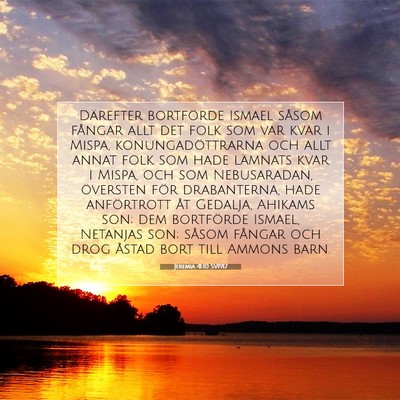 Picture 07 - Jeremia 41:10 SV1917 - Därefter bortförde Ismael såsom fångar allt - Bible Verse Picture