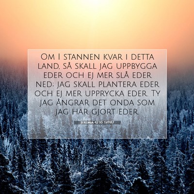 Picture 07 - Jeremia 42:10 SV1917 - Om I stannen kvar i detta land, så skall jag - Bible Verse Picture