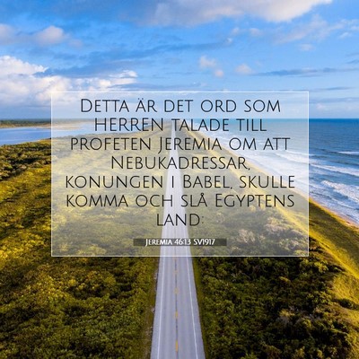 Picture 07 - Jeremia 46:13 SV1917 - Detta är det ord som HERREN talade till profeten - Bible Verse Picture
