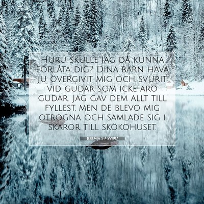 Picture 07 - Jeremia 5:7 SV1917 - Huru skulle jag då kunna förlåta dig? Dina - Bible Verse Picture