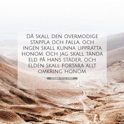 Picture 07 - Jeremia 50:32 SV1917 - Då skall den övermodige stappla och falla, och - Bible Verse Picture