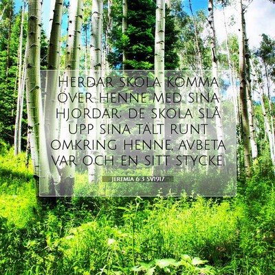 Picture 07 - Jeremia 6:3 SV1917 - Herdar skola komma över henne med sina hjordar; - Bible Verse Picture