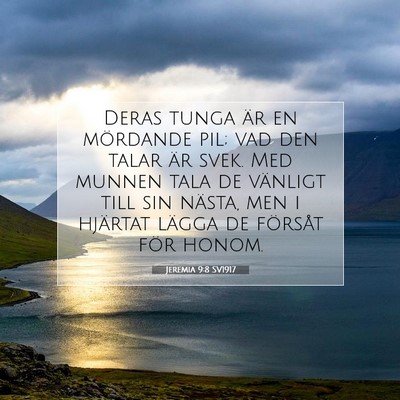 Picture 07 - Jeremia 9:8 SV1917 - Deras tunga är en mördande pil; vad den talar - Bible Verse Picture