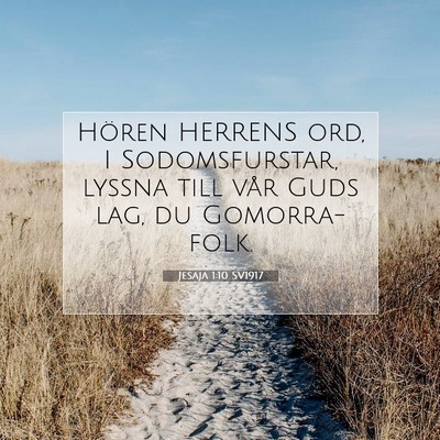 Picture 07 - Jesaja 1:10 SV1917 - Hören HERRENS ord, I Sodomsfurstar, lyssna till - Bible Verse Picture