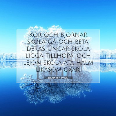 Picture 07 - Jesaja 11:7 SV1917 - Kor och björnar skola gå och beta, deras ungar - Bible Verse Picture