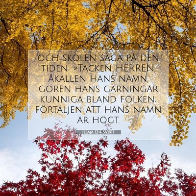 Picture 07 - Jesaja 12:4 SV1917 - och skolen säga på den tiden: »Tacken HERREN, - Bible Verse Picture