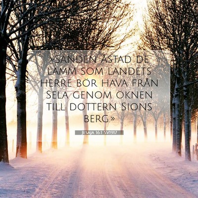 Picture 07 - Jesaja 16:1 SV1917 - »Sänden åstad de lamm som landets herre bör - Bible Verse Picture