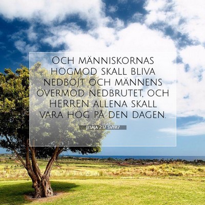 Picture 07 - Jesaja 2:17 SV1917 - Och människornas högmod skall bliva nedböjt - Bible Verse Picture