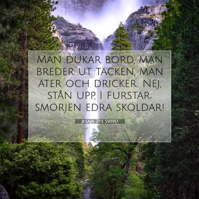 Picture 07 - Jesaja 21:5 SV1917 - Man dukar bord, man breder ut täcken, man äter - Bible Verse Picture