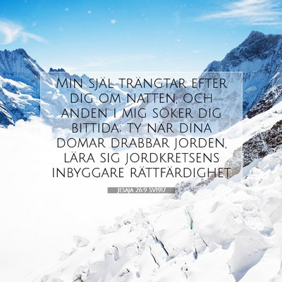 Picture 07 - Jesaja 26:9 SV1917 - Min själ trängtar efter dig om natten, och - Bible Verse Picture