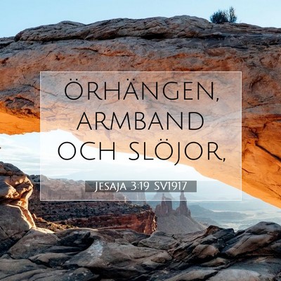 Picture 07 - Jesaja 3:19 SV1917 - örhängen, armband och - Bible Verse Picture