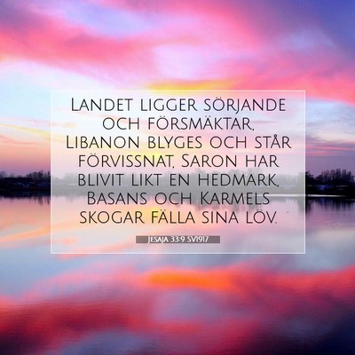 Picture 07 - Jesaja 33:9 SV1917 - Landet ligger sörjande och försmäktar, Libanon - Bible Verse Picture