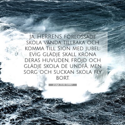 Picture 07 - Jesaja 35:10 SV1917 - Ja, HERRENS förlossade skola vända tillbaka och - Bible Verse Picture