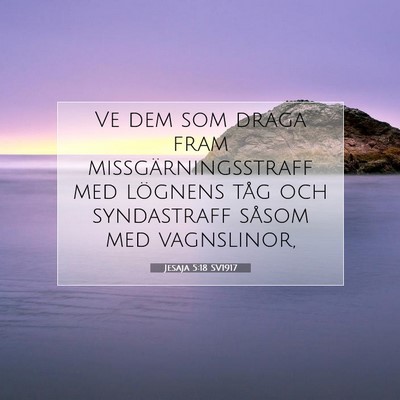 Picture 07 - Jesaja 5:18 SV1917 - Ve dem som draga fram missgärningsstraff med - Bible Verse Picture