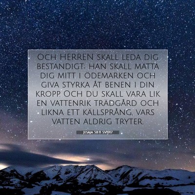 Picture 07 - Jesaja 58:11 SV1917 - Och HERREN skall leda dig beständigt; han skall - Bible Verse Picture