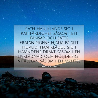 Picture 07 - Jesaja 59:17 SV1917 - Och han klädde sig i rättfärdighet såsom i - Bible Verse Picture