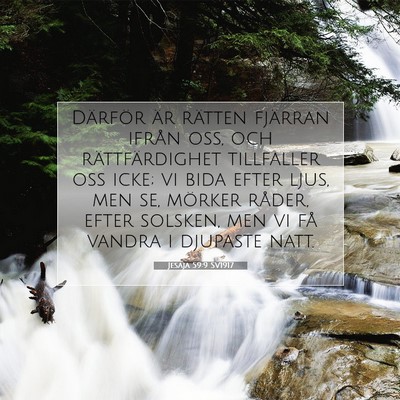 Picture 07 - Jesaja 59:9 SV1917 - Därför är rätten fjärran ifrån oss, och - Bible Verse Picture