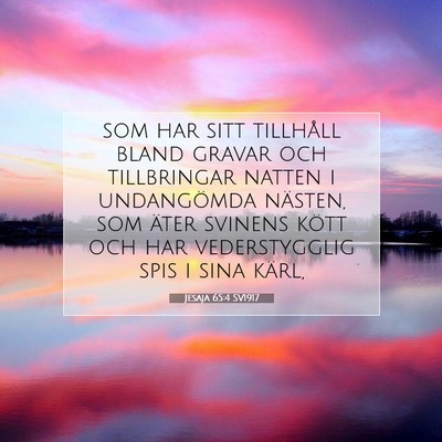 Picture 07 - Jesaja 65:4 SV1917 - som har sitt tillhåll bland gravar och - Bible Verse Picture
