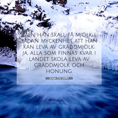 Picture 07 - Jesaja 7:22 SV1917 - Men han skall få mjölk i sådan myckenhet att - Bible Verse Picture