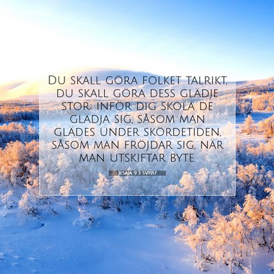 Picture 07 - Jesaja 9:3 SV1917 - Du skall göra folket talrikt, du skall göra - Bible Verse Picture