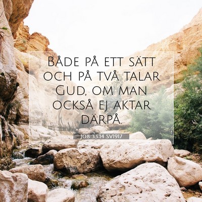 Picture 07 - Job 33:14 SV1917 - Både på ett sätt och på två talar Gud, om - Bible Verse Picture