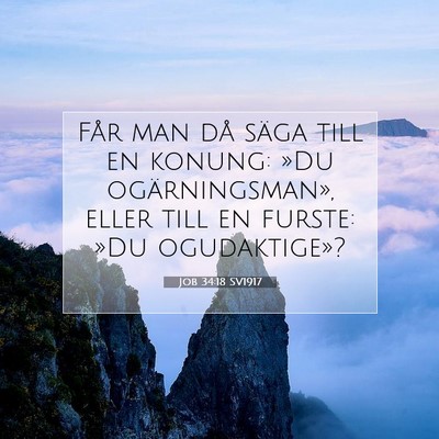 Picture 07 - Job 34:18 SV1917 - Får man då säga till en konung: »Du - Bible Verse Picture