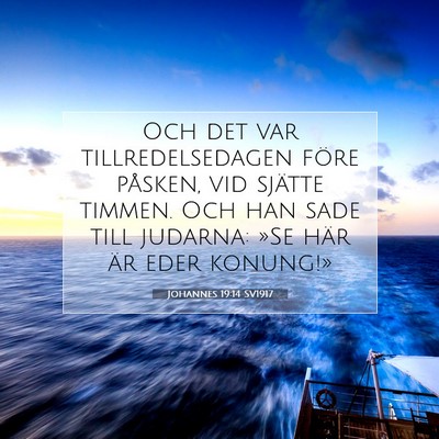 Picture 07 - Johannes 19:14 SV1917 - Och det var tillredelsedagen före påsken, vid - Bible Verse Picture