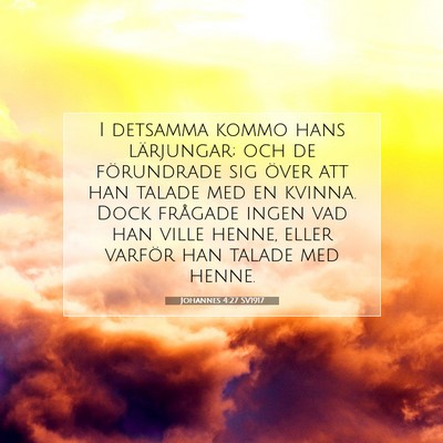 Picture 07 - Johannes 4:27 SV1917 - I detsamma kommo hans lärjungar; och de - Bible Verse Picture