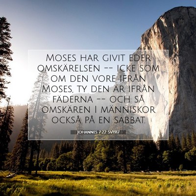 Picture 07 - Johannes 7:22 SV1917 - Moses har givit eder omskärelsen -- icke som om - Bible Verse Picture