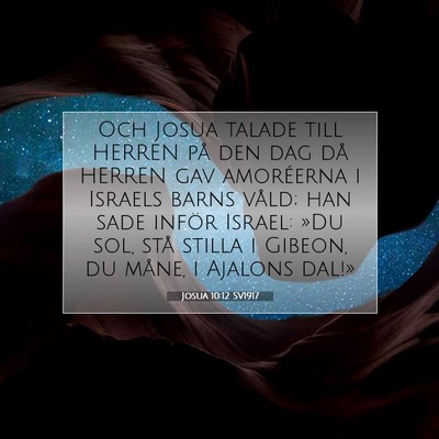 Picture 07 - Josua 10:12 SV1917 - Och Josua talade till HERREN på den dag då - Bible Verse Picture