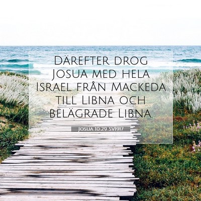 Picture 07 - Josua 10:29 SV1917 - Därefter drog Josua med hela Israel från - Bible Verse Picture