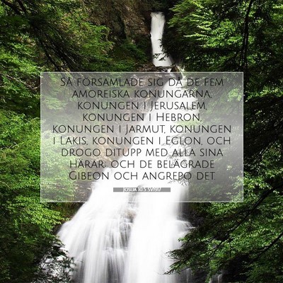 Picture 07 - Josua 10:5 SV1917 - Så församlade sig då de fem amoreiska - Bible Verse Picture