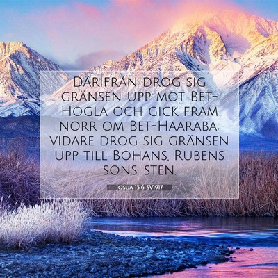 Picture 07 - Josua 15:6 SV1917 - Därifrån drog sig gränsen upp mot Bet-Hogla - Bible Verse Picture