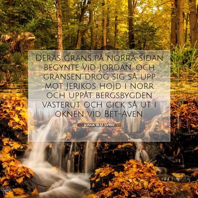 Picture 07 - Josua 18:12 SV1917 - Deras gräns på norra sidan begynte vid Jordan, - Bible Verse Picture