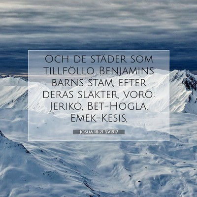 Picture 07 - Josua 18:21 SV1917 - Och de städer som tillföllo Benjamins barns - Bible Verse Picture
