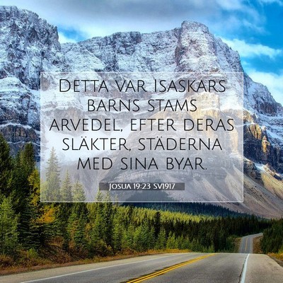 Picture 07 - Josua 19:23 SV1917 - Detta var Isaskars barns stams arvedel, efter - Bible Verse Picture