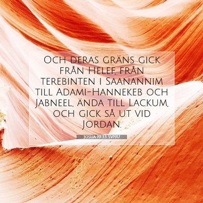 Picture 07 - Josua 19:33 SV1917 - Och deras gräns gick från Helef, från - Bible Verse Picture